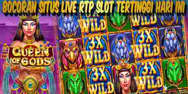 Situs Live RTP Slot Tertinggi Hari Ini Queen of Gods™